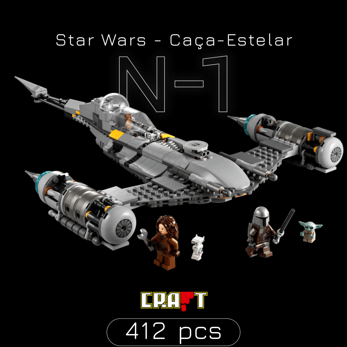 Star Wars - Ca&ccedil;a-Estelar N-1 Mandaloriano (412 pe&ccedil;as)